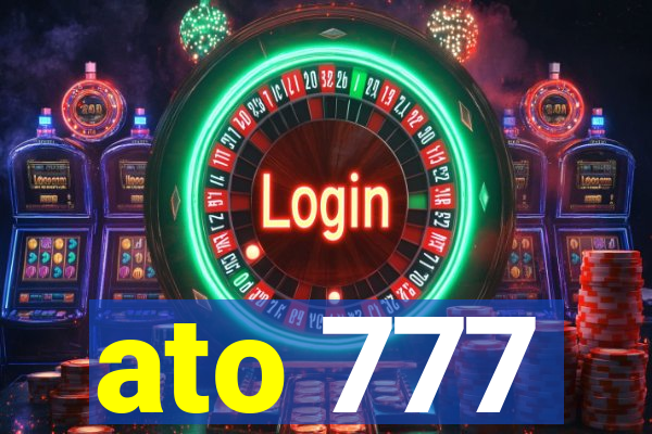 ato 777